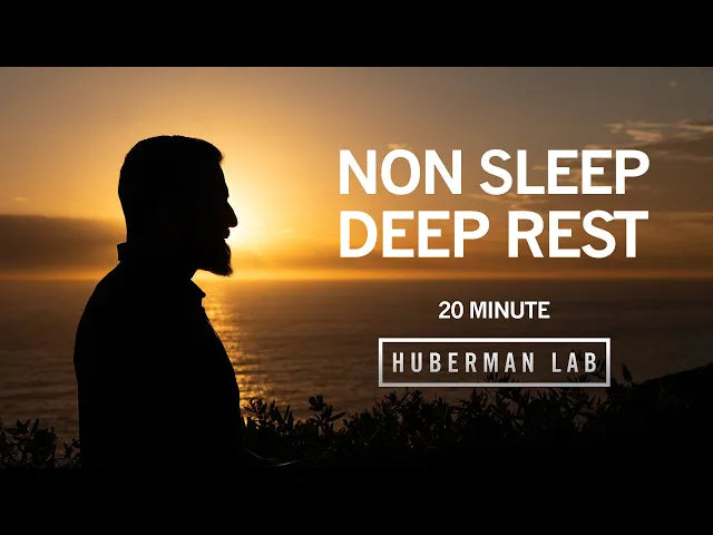 Exploring NSDR: A 20-Minute Protocol for Peak Relaxation with Dr. Andrew Huberman